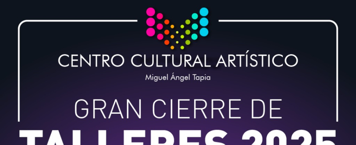 Gran Cierre de Talleres del Centro Cultural Miguel Ángel Tapia