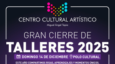 Gran Cierre de Talleres del Centro Cultural Miguel Ángel Tapia